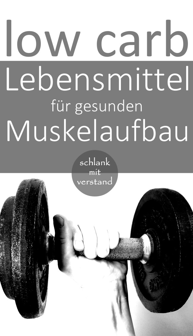 low carb Lebensmittel für gesunden Muskelaufbau
